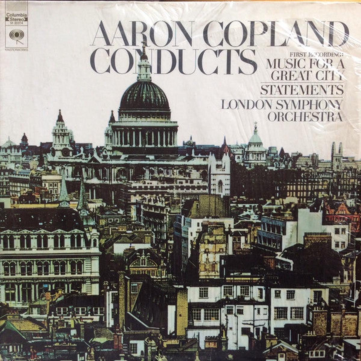 Aaron Copland - Aaron Copland Conducts: Music For A Great City / Statements