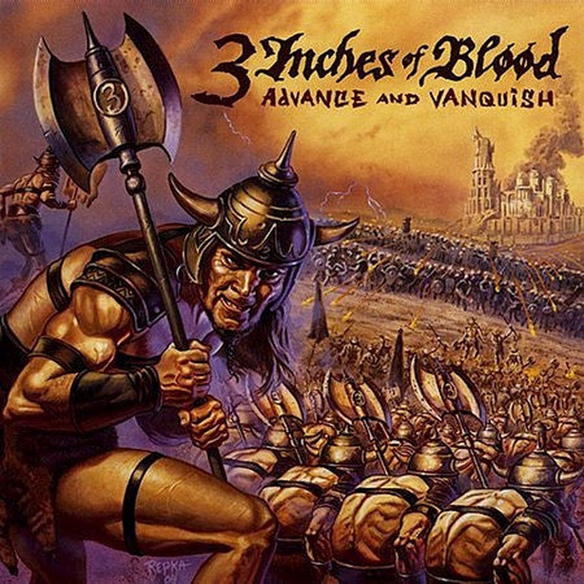 3 Inches Of Blood -Advance And Vanquish
