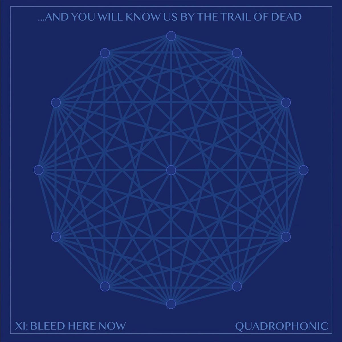 ...AND YOU WILL KNOW US BY THE TRAIL OF DEAD - XI: Bleed Here Now (Quadrophonic) - 2LP - Gatefold 180g Black Vinyl