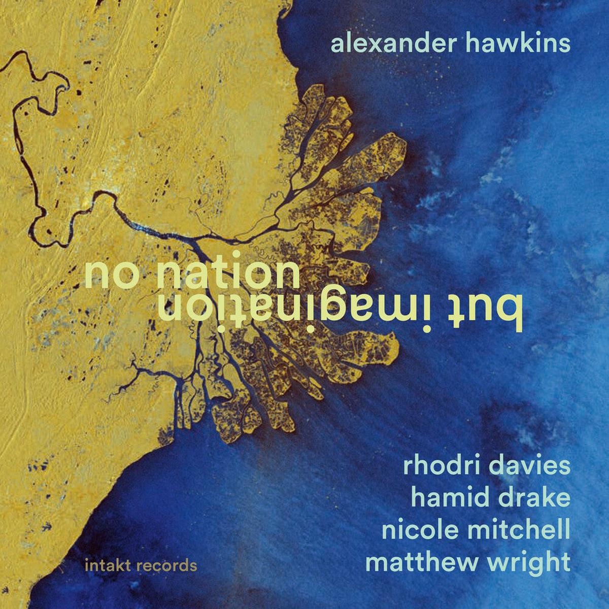 Alexander Hawkins- No Nation But Imagination (CD) (PREORDER)