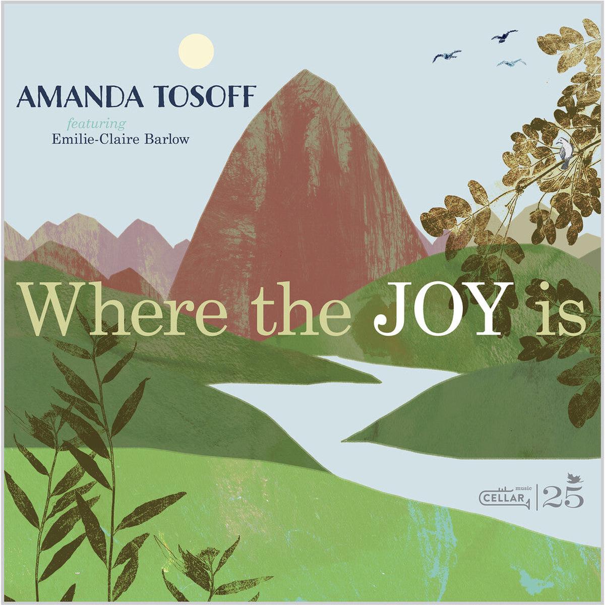 Amanda Tosoff- Where The Joy Is (CD) (PREORDER)