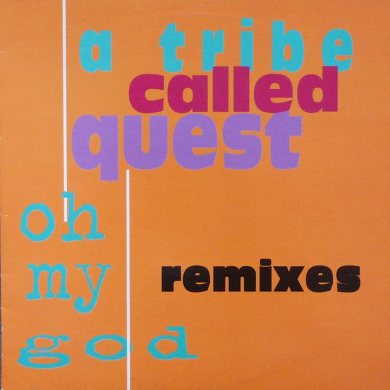 A Tribe Called Quest - Oh My God (Remixes) (12") (1994) [Used Vinyl]